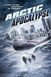 Arctic Apocalypse (2019) Full Hd izle – Arctic Apocalypse izle